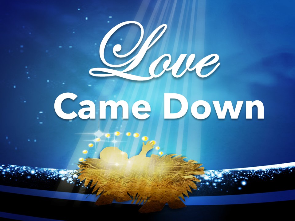 Love Came Down