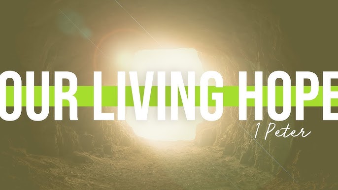 Our Living Hope