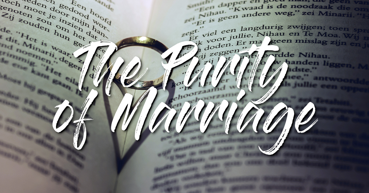 The Purity of Marriage